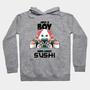 Just A Boy Who Loves Sushi Kawaii Food Japanese Sushi Lover Hoodie